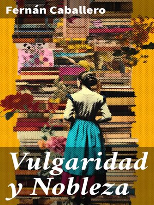 cover image of Vulgaridad y Nobleza